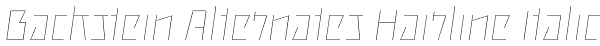 Backstein Alternates Hairline Italic Font