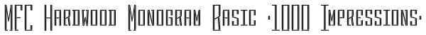 MFC Hardwood Monogram Basic (1000 Impressions) Font