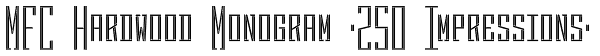 MFC Hardwood Monogram (250 Impressions) Font