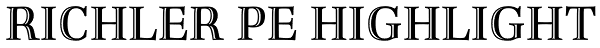 Richler PE Highlight Font