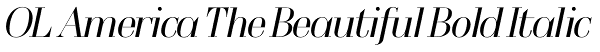 OL America The Beautiful Bold Italic Font