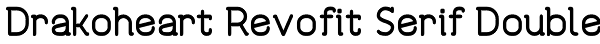 Drakoheart Revofit Serif Double Font