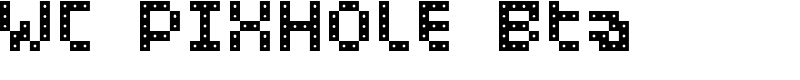 WC PIXHOLE Bta Font