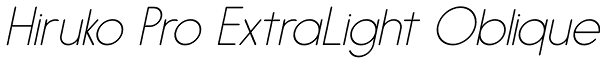 Hiruko Pro ExtraLight Oblique Font