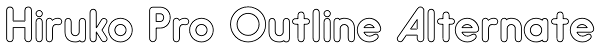 Hiruko Pro Outline Alternate Font