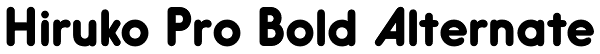 Hiruko Pro Bold Alternate Font
