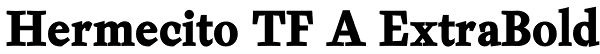 Hermecito TF A ExtraBold Font