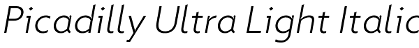 Picadilly Ultra Light Italic Font