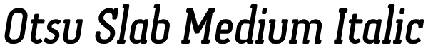 Otsu Slab Medium Italic Font