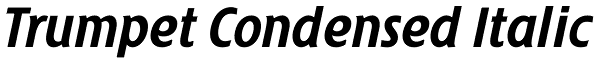 Trumpet Condensed Italic Font