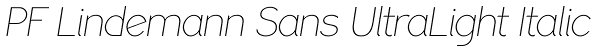 PF Lindemann Sans UltraLight Italic Font
