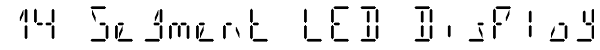 14 Segment LED Display Font