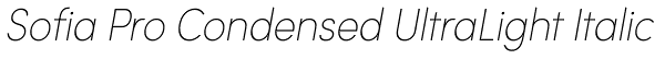 Sofia Pro Condensed UltraLight Italic Font