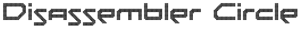 Disassembler Circle Font
