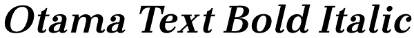 Otama Text Bold Italic Font
