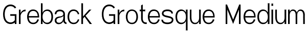 Greback Grotesque Medium Font