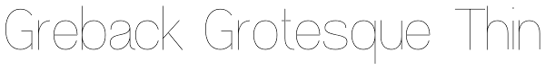 Greback Grotesque Thin Font