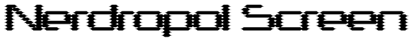 Nerdropol Screen Font