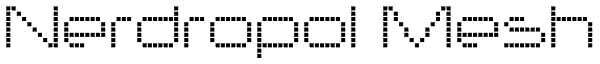 Nerdropol Mesh Font