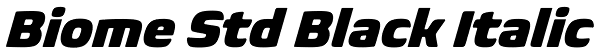 Biome Std Black Italic Font