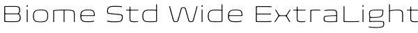 Biome Std Wide ExtraLight Font