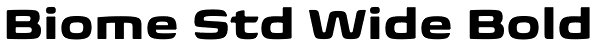 Biome Std Wide Bold Font
