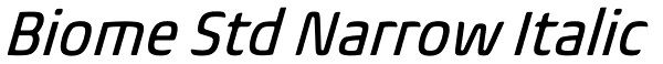 Biome Std Narrow Italic Font