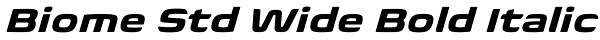 Biome Std Wide Bold Italic Font