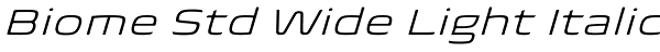Biome Std Wide Light Italic Font