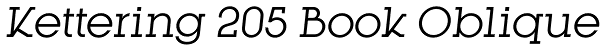 Kettering 205 Book Oblique Font