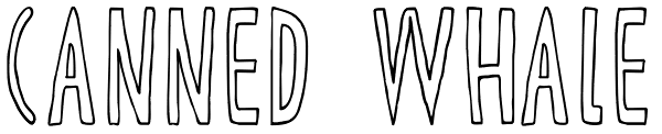 Canned Whale Font