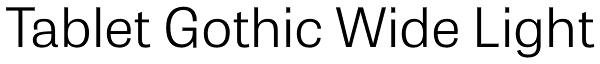 Tablet Gothic Wide Light Font