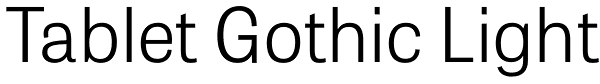 Tablet Gothic Light Font