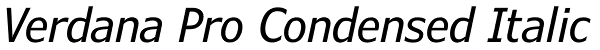 Verdana Pro Condensed Italic Font