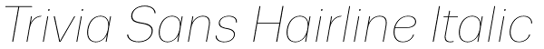 Trivia Sans Hairline Italic Font
