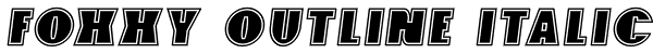 Foxxy Outline Italic Font
