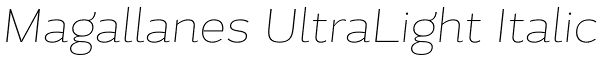 Magallanes UltraLight Italic Font