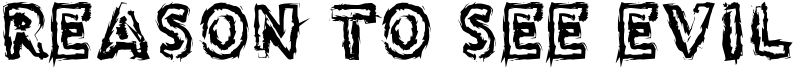 Reason to see Evil Font