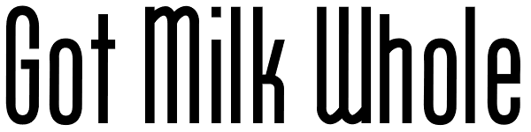 Got Milk Whole Font