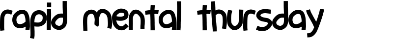 rapid mental thursday Font
