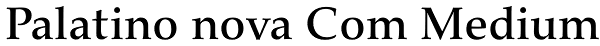 Palatino nova Com Medium Font