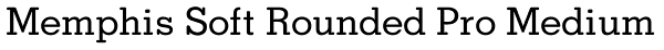 Memphis Soft Rounded Pro Medium Font