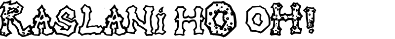 Raslani hO oH! Font
