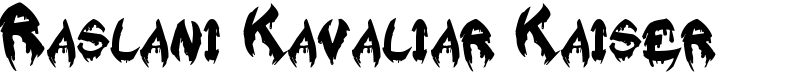 Raslani Kavaliar Kaiser Font