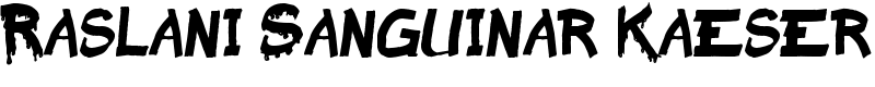 Raslani Sanguinar Kaeser Font