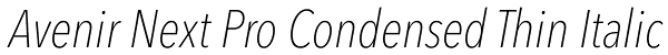 Avenir Next Pro Condensed Thin Italic Font