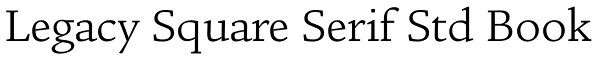 Legacy Square Serif Std Book Font