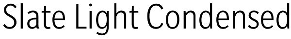 Slate Light Condensed Font