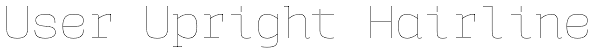 User Upright Hairline Font