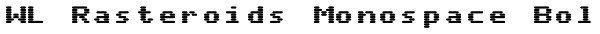 WL Rasteroids Monospace Bold Font